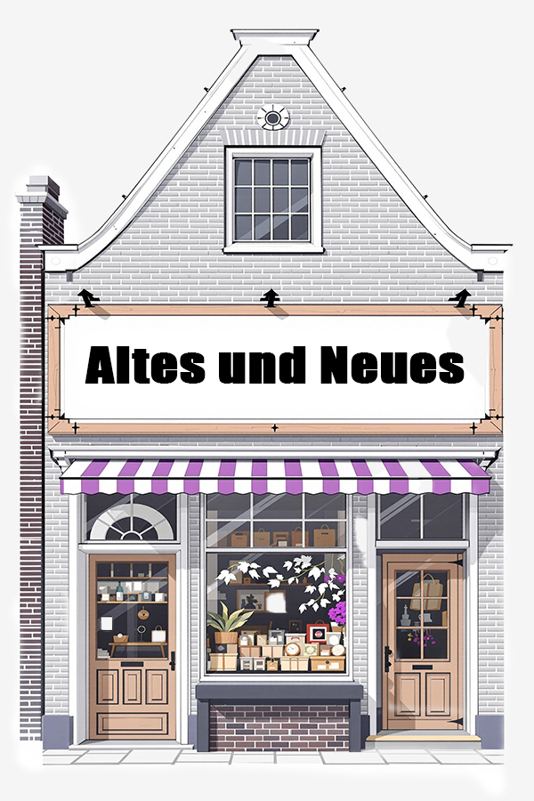 Altes und Neues